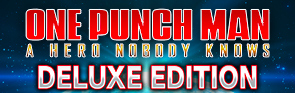 One Punch Man: A Hero Nobody Knows Deluxe Edition