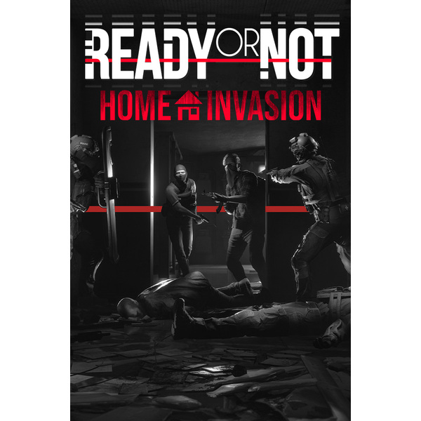 Ready or Not: Home Invasion
