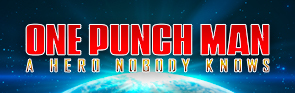 One Punch Man: A Hero Nobody Knows