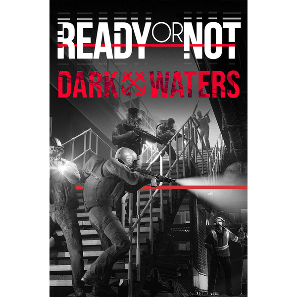 Ready or Not: Dark Waters